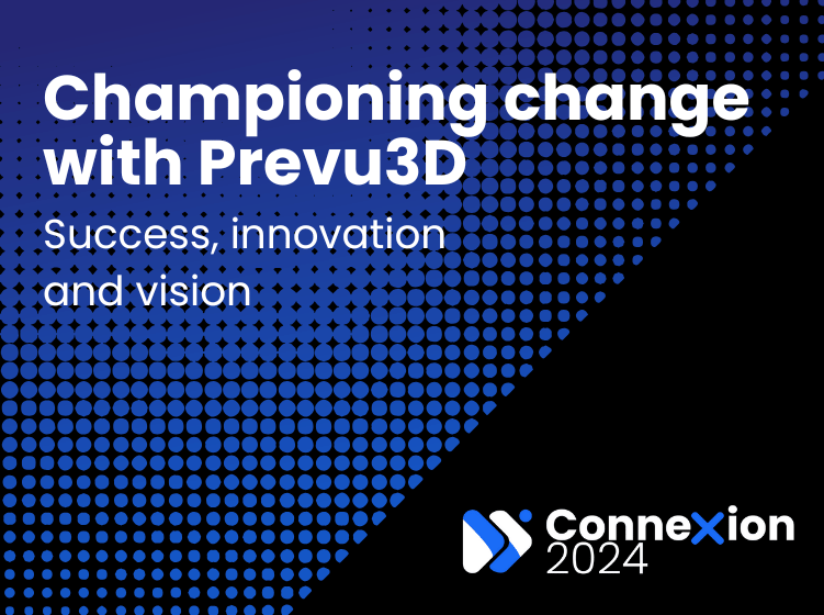 Connexion 2024 promotional graphic with the title "Championing change with Prevu3D" and subheading "Success, innovation and vision" on a blue halftone gradient background