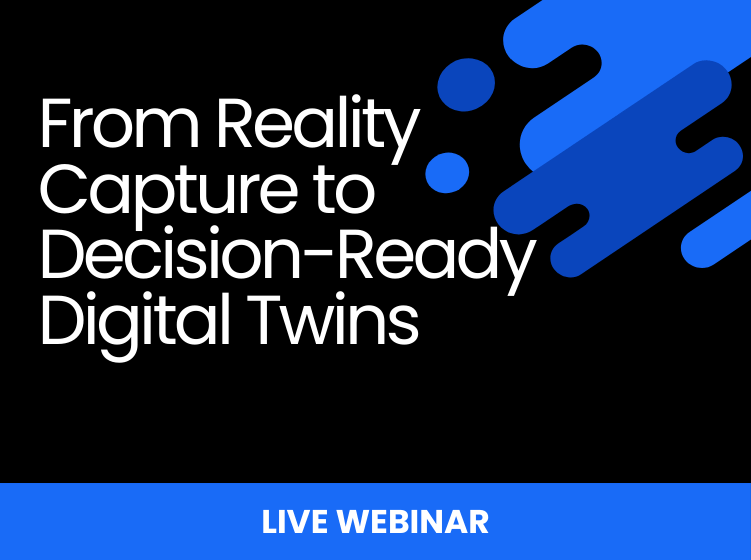 From reality capture to decision-ready digital twins live webinar event tile